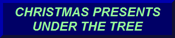 CHRISTMAS PRESENTS UNDER THE TREE
